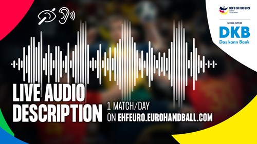 Live audio description for visually impaired at EHF EURO 2024